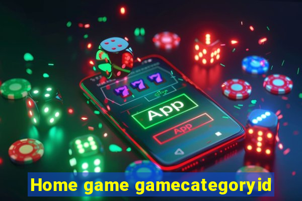 Home game gamecategoryid